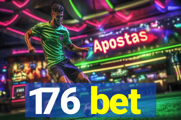 176 bet